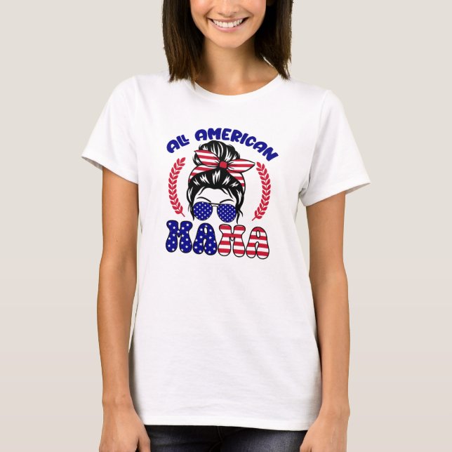 Camiseta Toda la Mamá Americana (Anverso)