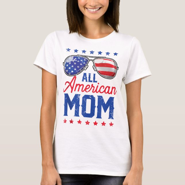 Camiseta Toda la mamá norteamericana 4 de julio, Día de la  (Anverso)