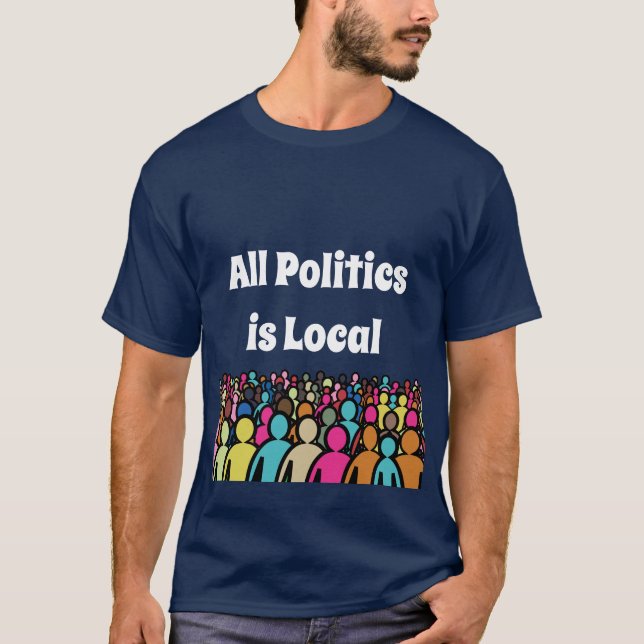 Camiseta Toda la política es local 2024 (Anverso)