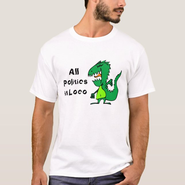 Camiseta Toda la política es loco (Anverso)