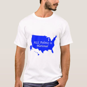 Camiseta Toda la política es nacional
