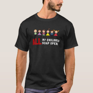 Camiseta toda la telenovela de mis hijos