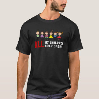 Camiseta toda la telenovela de mis hijos