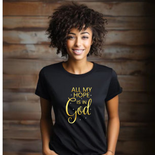 Camiseta Toda mi esperanza está en Dios - Impresión de oro