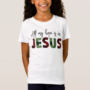Camiseta Toda mi esperanza está en Jesús es el mejor regalo