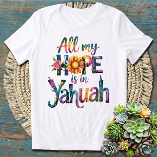 Camiseta Toda mi fe está en Yahuah - Espíritu poderoso
