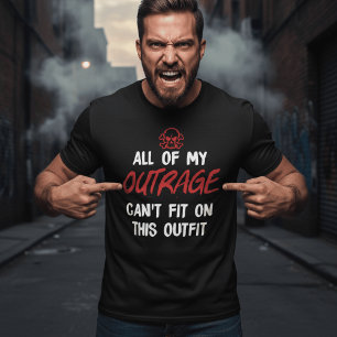 Camiseta Toda mi indignación no puede encajar en este traje