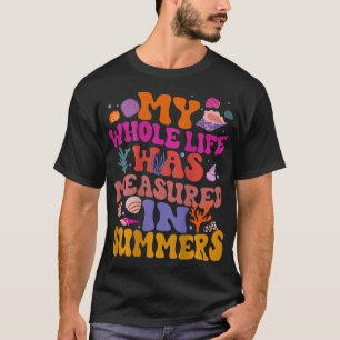 Camiseta Toda Mi Vida Se Midió En Veranos
