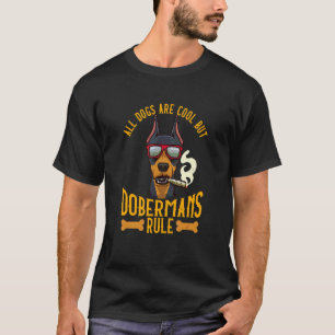 Camiseta Toda Perros Son Geniales Pero Doberman Mandan Ropa