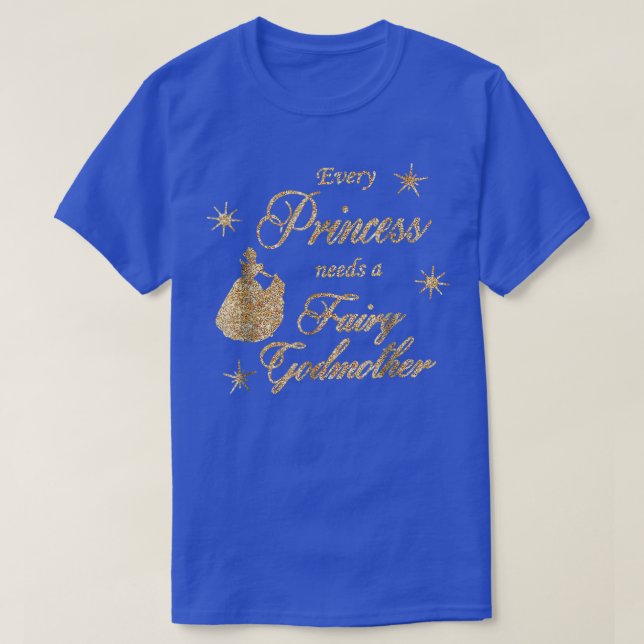 Camiseta Toda Princesa Necesita Un Nacimiento De Madrina De (Diseño del anverso)