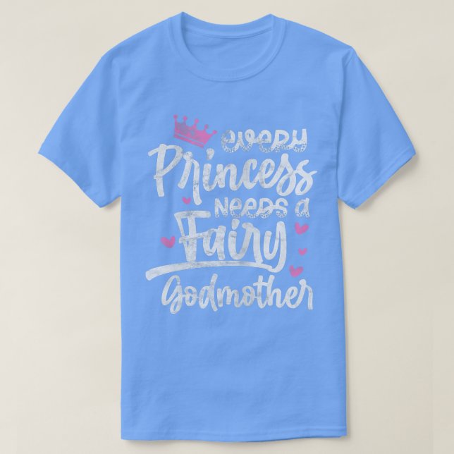 Camiseta Toda Princesa Necesita Una Hija Madrina De Hada (Diseño del anverso)