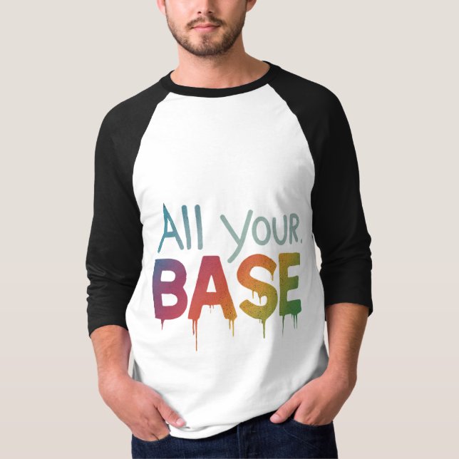 Camiseta Toda tu base (Anverso)