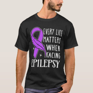 Camiseta Toda Vida Importa Cuando se Enfrenta la Epilepsia