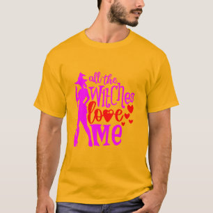 Camiseta Todas las brujas me aman