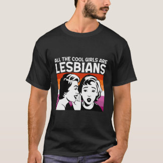 Camiseta Todas Las Chicas De Guay Son Lesbianas