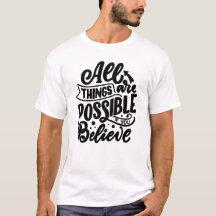 Todas las cosas son posibles si crees
