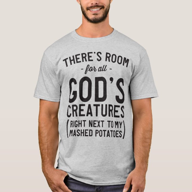Camiseta Todas las criaturas de Dios mezclan papas (Anverso)
