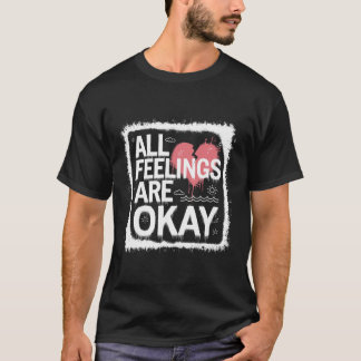 Camiseta Todas las emociones están bien Cita de validación 