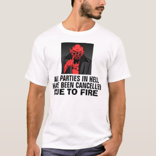 Camiseta Todas las fiestas en el infierno han sido cancelad