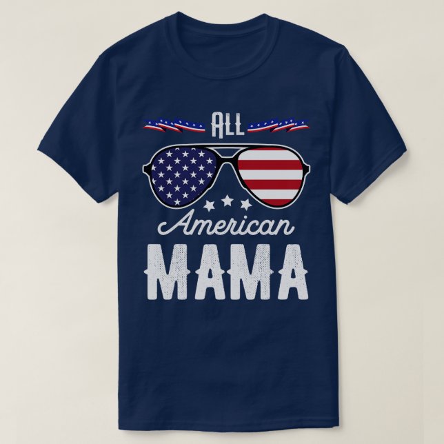 Camiseta Todas Las Gafas De Sol De La Mamá Americana Del 4  (Diseño del anverso)