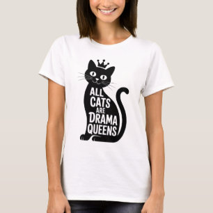 Camiseta Todas las Gatas Son Reinas del Drama - Mujeres Div