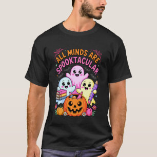 Camiseta Todas las mentes son fantásticas maestros estudian
