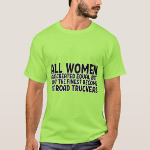 CAMISETA TODAS LAS MUJERES SON CREADAS IGUALES PERO SÓLO LA
