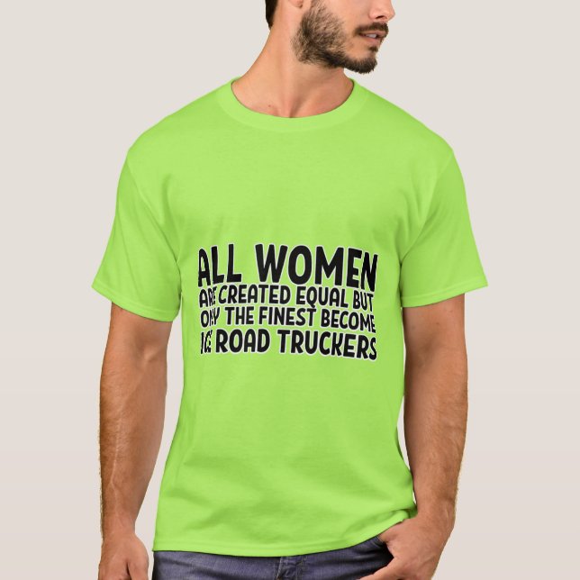 CAMISETA TODAS LAS MUJERES SON CREADAS IGUALES PERO SÓLO LA (Anverso)