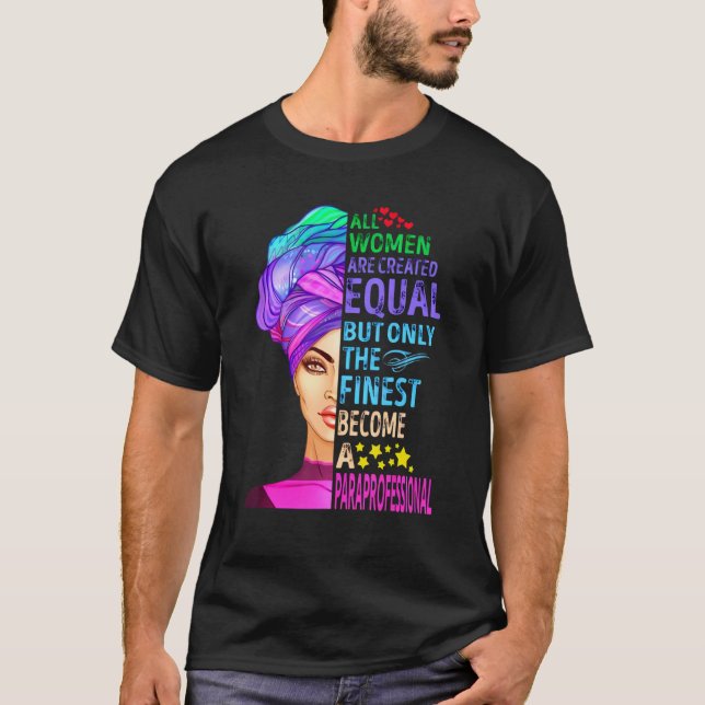 Camiseta Todas las mujeres son creadas iguales pero sólo la (Anverso)