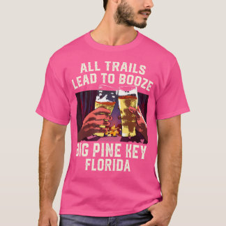 Camiseta Todas Las Trayectorias Llevan A Booze Big Pine Key