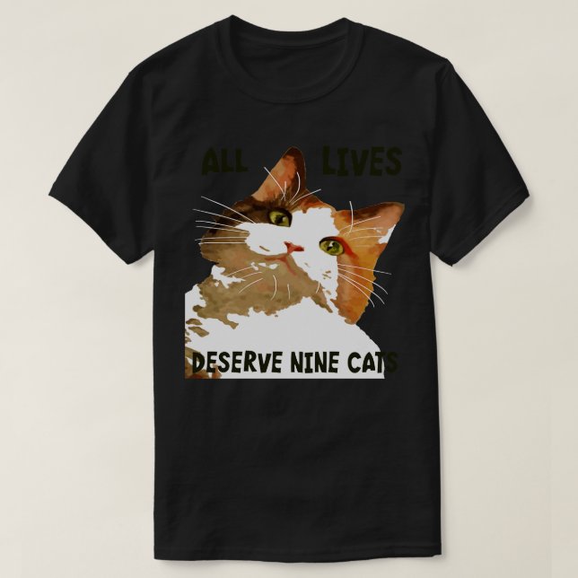 Camiseta Todas las vidas abandonan el arte de nueve gatos c (Diseño del anverso)