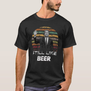 Camiseta Todavía como el regalo de Beer Vintage Kavanaugh B