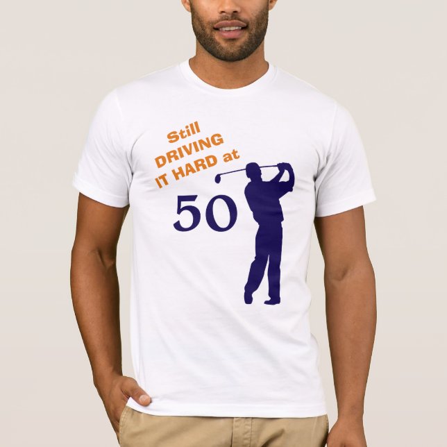 Camiseta Todavía conduciendo difícilmente en el golfista 50 (Anverso)