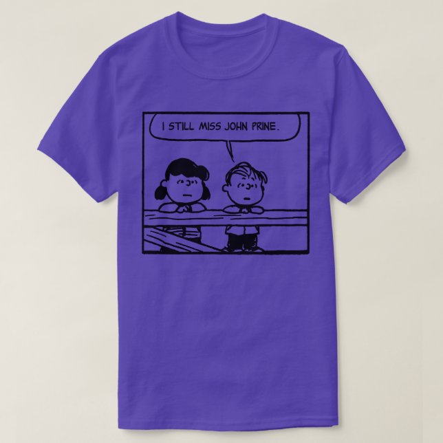 Camiseta todavía echo de menos a john prine y también deber (Diseño del anverso)