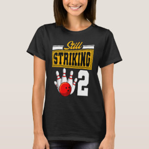 Camiseta Todavía en huelga por 2 cumpleaños Fiesta Celeb