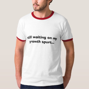 Camiseta todavía esperando en mi arranque del crecimiento