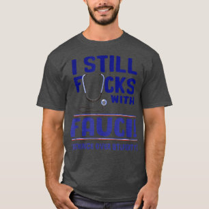 Camiseta Todavía estoy a la izquierda con Fauci apoyando a