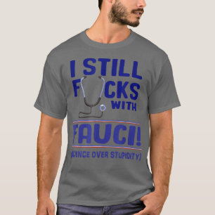 Camiseta Todavía estoy a la izquierda con Fauci apoyando a 