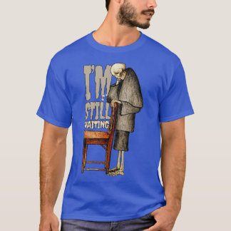 Camiseta Todavía Estoy Esperando