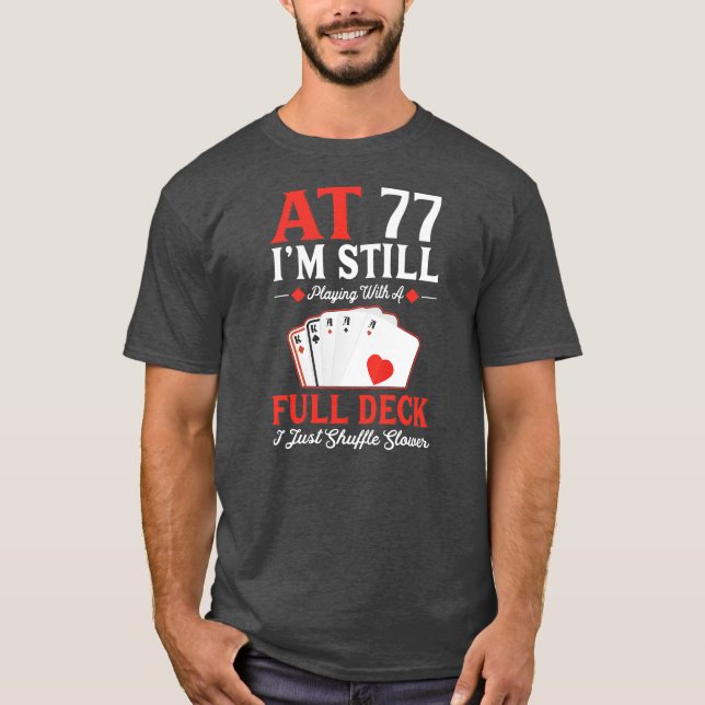 Camiseta Todavía estoy jugando a las tarjetas de escritorio (Anverso)