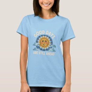 Camiseta Todavía faltan buenos días