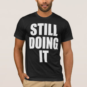 CAMISETA TODAVÍA HACERLO