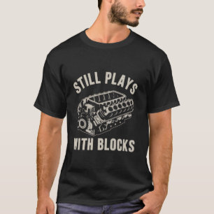 Camiseta Todavía Juega con Bloques Divertido Mecánico de Au