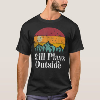 Camiseta Todavía Juega Fuera - Divertido Camping de Senderi