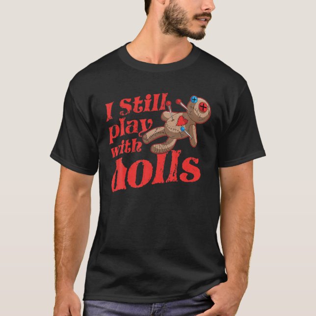 Camiseta Todavía Juego Con Muñecas - Voodoo Doll Halloween  (Anverso)