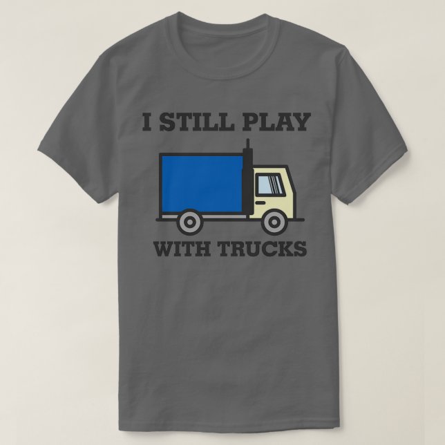 Camiseta Todavía Juego Con Un Camionero (Diseño del anverso)