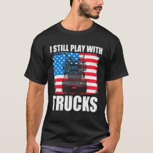 Camiseta Todavía Juego Con Un Conductor De Camiones, Patrio