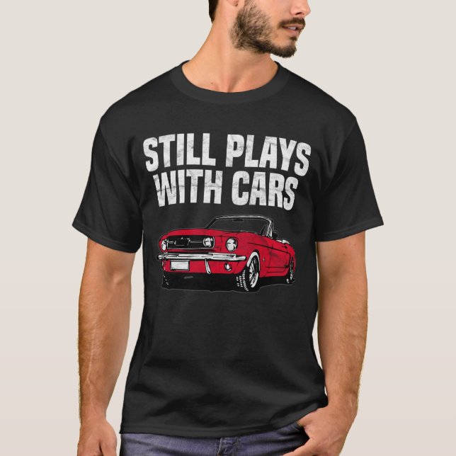 Camiseta Todavía juegos con los coches (Anverso)