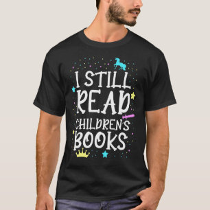 Camiseta Todavía leo a profesor de libros infantiles Nerd