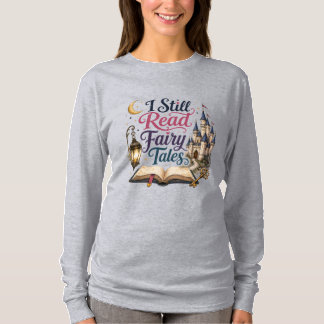 Camiseta Todavía leo cuentos de hadas | Amante de libros an